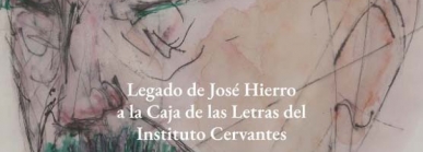Legado José Hierro a La Caja de las Letras del Instituto Cervantes
